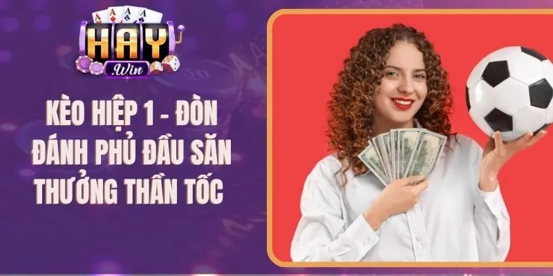Kèo Hiệp 1 - Đòn Đánh Phủ Đầu Săn Thưởng Thần Tốc 